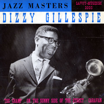 The champ,Dizzy Gillespie