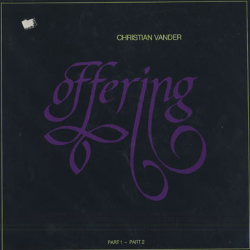 Offering part 1 - part 2,Christian Vander