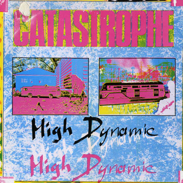 High dynamic: Catastrophe,Pascal Dumont , Christian Freytag , Manuel Godek , Serge Vuillier