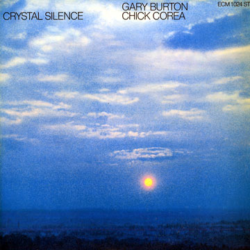 Crystal silence,Gary Burton , Chick Corea