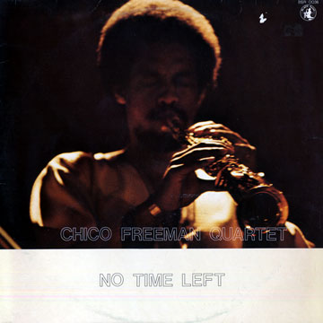 No Time Left,Chico Freeman