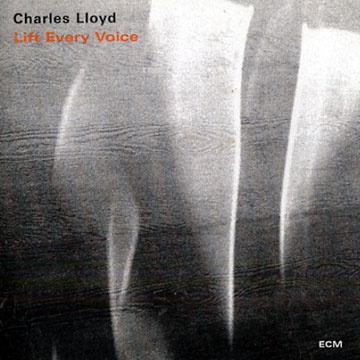 Lift every voice,Charles Lloyd