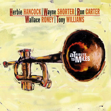 A tribute to Miles,Ron Carter , Herbie Hancock , Wallace Roney , Wayne Shorter , Tony Williams
