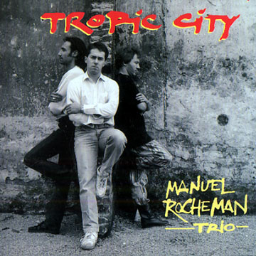 Tropic City,Manuel Rocheman