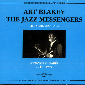The quintessence 1947-1959,Art Blakey ,  The Jazz Messengers