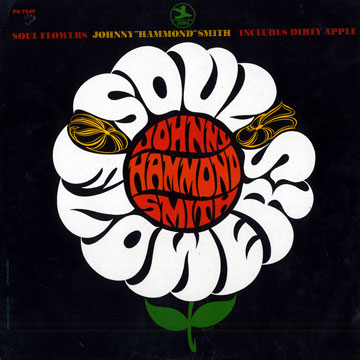 Soul flowers,Johnny 'hammond' Smith