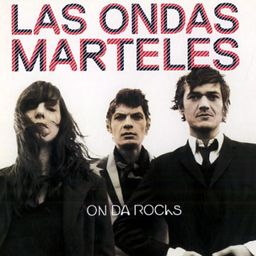 On da rocks, Las Ondas Marteles
