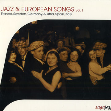 Jazz & european songs vol. 1/  France, Sweden, Germany, Austria, Spain, Italian,Louis Armstrong , Sidney Bechet , Stan Getz , St�phane Grappelli , Billie Holiday , Harry James , Charlie Parker , Django Reinhardt