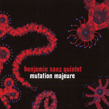 Mutation majeure,Benjamin Sanz