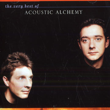 The very best of Acoustic Alchemy, Acoustic Alchemy