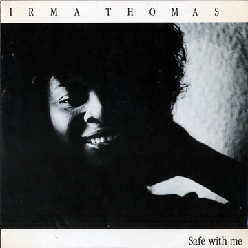 Safe with me,Irma Thomas