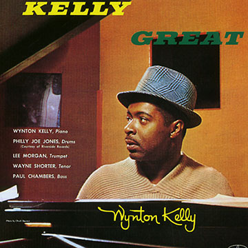 Kelly great,Wynton Kelly