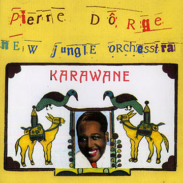 Karawane,Pierre Dorge