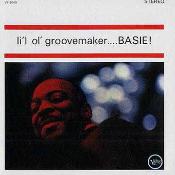 Li'l ol' goovemaker...Basie,Count Basie