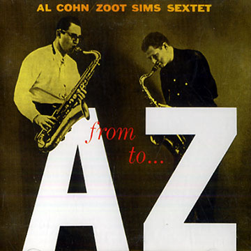 From A to Z,Al Cohn , Zoot Sims