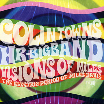 Visions of Miles, HR-Big Band , Colin Towns