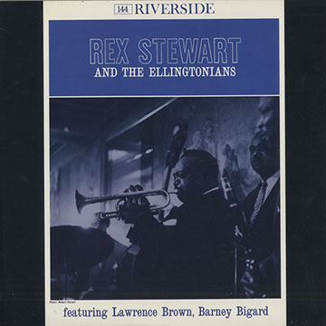 Rex Steawrt and the Ellingtonians,Rex Stewart