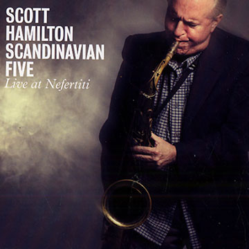 Live at Nefertiti,Scott Hamilton