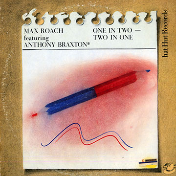 One in Two - Two in one,Anthony Braxton , Max Roach