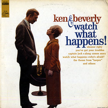 Watch what happens,Ken Jensen , Beverly Ryman