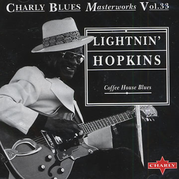 coffee house blues,Lightning Hopkins