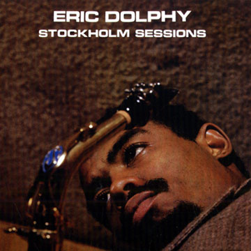 Stockholm sessions,Eric Dolphy