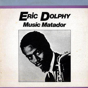 Music Matador,Eric Dolphy