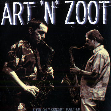 Art'n ' Zoot,Art Pepper , Zoot Sims