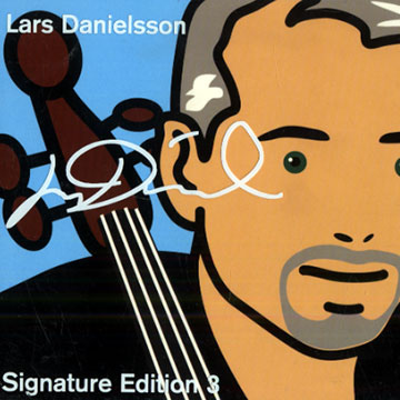 Signature edition 3,Lars Danielsson