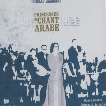 Princesses du Chant arabe,Dorsaf Hamdani