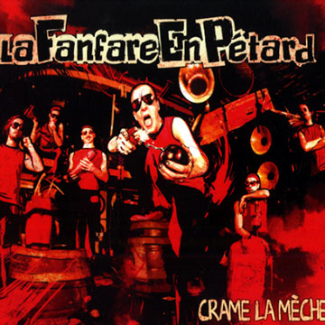 Crame la meche,  La Fanfare En Petard