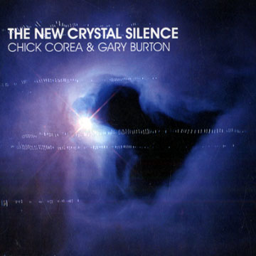 The new Cristal Silence,Gary Burton , Chick Corea