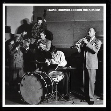 Classic Columbia Condon Mob Sessions,Billy Butterfield , Dick Cary , Eddie Condon , Wild Bill Davison , Jimmy Dorsey , Bud Freeman , Bobby Hackett , Jimmy McPartland , Rampart Street Paraders , George Wettling , Lee Wiley