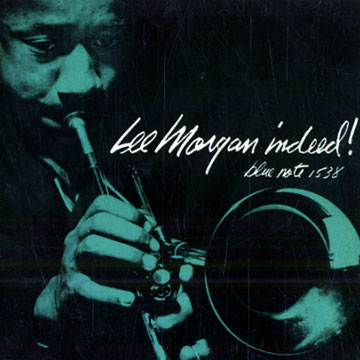 Indeed !,Lee Morgan