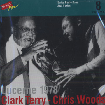 Lucerne 1978,Clark Terry , Chris Woods