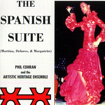 The spanish suite, Artistic Heritage Ensemble , Phil Cohran