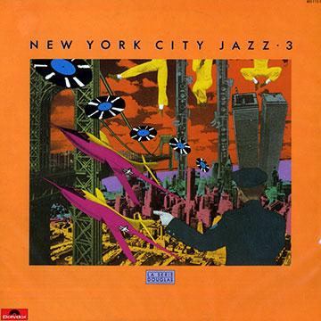 New York city jazz 3,Ahmed Abdullah , Dave Burrell , Andrew Cyrille , Michael Gregory Jackson , Randy Weston