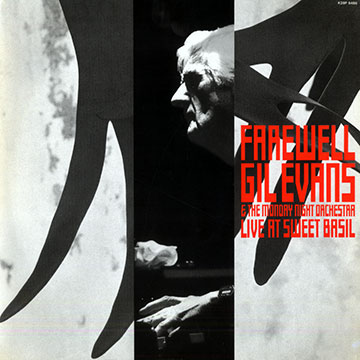 Farewell: Live at Sweet Basil,Gil Evans