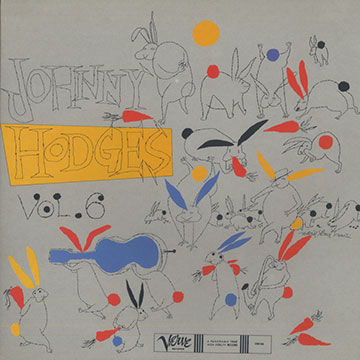 The rabbit's work on verve in chronological order 1955 'creamy' /  volume 6,Johnny Hodges