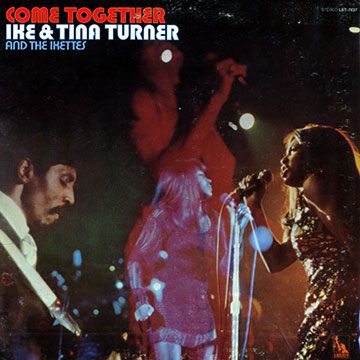 Come together,Ike Turner , Tina Turner