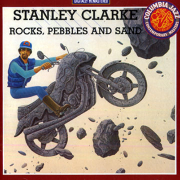 Rocks, Pebbles and Sand,Stanley Clarke