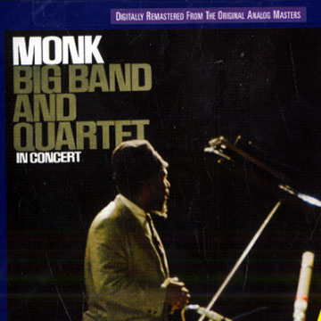 Big Band And Quartet in concert,Thelonious Monk