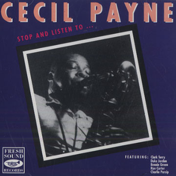 Stop and listen to ...,Cecil Payne