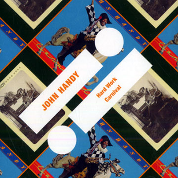 Hard work/Carnival,John Handy