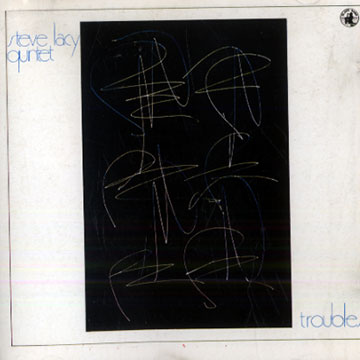 Troubles,Steve Lacy