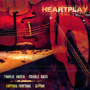 Heartplay,Antonio Forcione , Charlie Haden