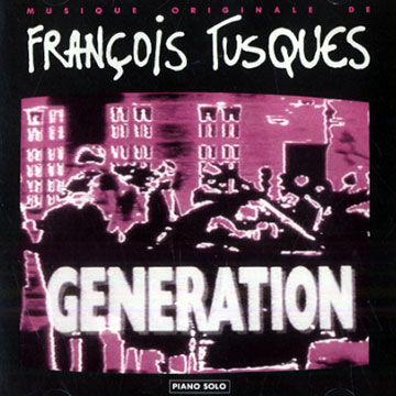 bande originale du film GENERATION ,Franois Tusques