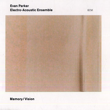 Memory / vision,Evan Parker