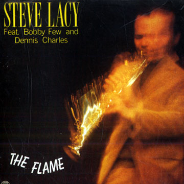 The flame,Steve Lacy