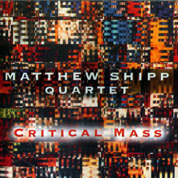 Critical Mass,Matthew Shipp